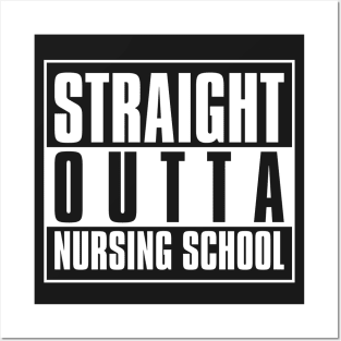 Straight Outta Nursing School Posters and Art